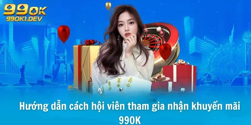 Hướng dẫn cách hội viên nhận khuyến mãi 99OK