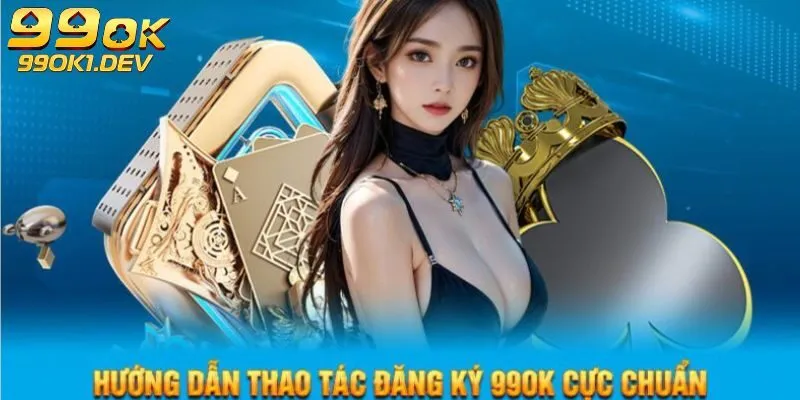 Ưu đãi đặc biệt khi đăng ký lần đầu tại 99OK